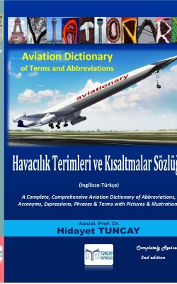 Havacılık Terimleri ve Kısaltmalar Sözlüğü Aviationary - Aviation Dictionary of Terms & Abbreviations