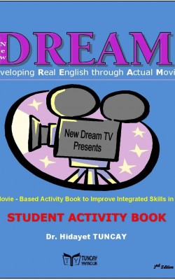 New DREAM Developing Real English through Actual Movies Filmlerle İngilizce Öğretimi Çalışma Kitabı (2. Baskı)